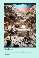 Xyn Taryn: Fighting the Prohibition of Soundwave Sentience on Lorak-6 1779694490 Book Cover
