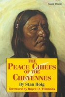 The Peace Chiefs of the Cheyennes 0806122625 Book Cover