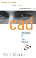 Cad: Confessions of a Toxic Bachelor 0786887672 Book Cover