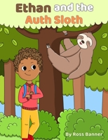 Ethan and The Auth Sloth B0FVVCBPRM Book Cover