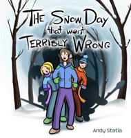 The Snow Day that went Terribly Wrong 198841900X Book Cover