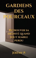 GARDIENS DES POURCEAUX: Retrouver sa dignité quand tout semble perdu (Retrouver son identité – Série bilingue) (French Edition) B0GT9V241B Book Cover