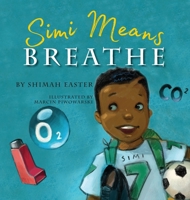 Simi Means Breathe 1735302317 Book Cover