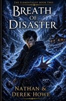 Breath of Disaster: Elementalist Book 2 1090948921 Book Cover