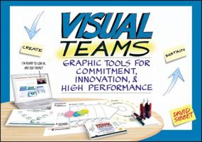 Visual Teams: Graphic Tools for Commitment, Innovation, & High Performance 1118077431 Book Cover