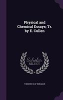 Physical and Chemical Essays; Tr. by E. Cullen 1358893810 Book Cover