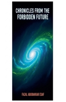 Chronicles from the Forbidden Future B0FHJ7HXYN Book Cover