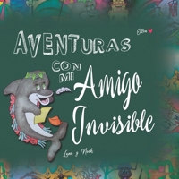 Aventuras con mi Amigo Invisible: Luna y Noah B097X7LRL9 Book Cover