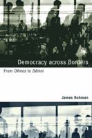Democracy across Borders: From Dêmos to Dêmoi (Studies in Contemporary German Social Thought) 0262026120 Book Cover