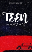 Teen Heaven 165403813X Book Cover