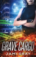 Grave Cargo : Arcane Transporter 1948884410 Book Cover