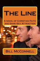 The Line: A novel about God, Faith and Same-Sex Attraction 1727214544 Book Cover