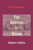 The Brothel of Doom (Jilla the Rogue) B0G2PM87CF Book Cover