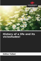 History of a life and its vicissitudes! 6203834572 Book Cover