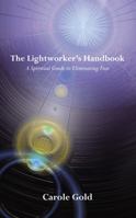 The Lightworker’s Handbook: A Spiritual Guide to Eliminating Fear 1432768905 Book Cover