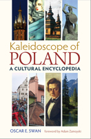 Kaleidoscope of Poland: A Cultural Encyclopedia 0822944383 Book Cover