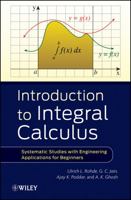 Introduction to Integral Calculus: Systematic Studies with Engineering Applications for Beginners 111811776X Book Cover