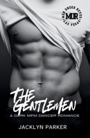 The Gentlemen: A Dark MFM Dancer Romance B0H921YXMJ Book Cover