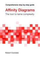 Affinity Diagrams: The tool to tame complexity 1940805260 Book Cover