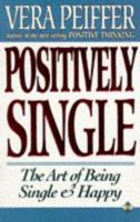 Positively Single: The Art of Being Single & Happy 1852302410 Book Cover