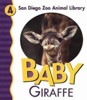 Baby Giraffe (San Diego Zoo Animal Library) 0824965299 Book Cover