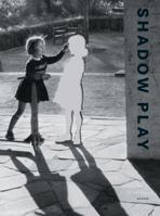 Shadow Play: Shadow and Light in Contemporary Art / A homage to Hans Christian Andersen 3936636419 Book Cover