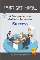 Ready Set Hired: A Comprehensive Guide to Interview Success B0CNS9DH6Q Book Cover