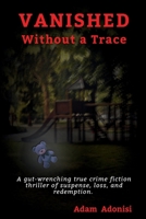 VANISHED: Without a Trace B0H5R5B3CD Book Cover