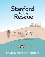 Stanford to the Rescue 1645591409 Book Cover