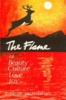 The Flame of Beauty, Culture, Love, Joy 0911794026 Book Cover