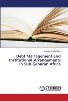 Debt Management and Institutional Arrangements in Sub-Saharan Africa 6202067926 Book Cover