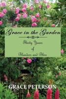 Grace in the Garden: Thirty Years of Blunders and Bliss 0996041303 Book Cover