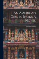 An American Girl in India. A Novel 1022020684 Book Cover