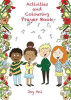 Activities and Colouring Prayer Book 0993514723 Book Cover