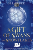 A Gift of Swans & Snowflakes (The Twelve Gifts of Christmas) B0HMJV1CRN Book Cover