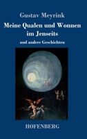 Meine Qualen und Wonnen im Jenseits: und andere Geschichten (German Edition) 3743737493 Book Cover