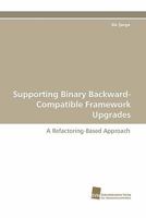 Supporting Binary Backward-Compatible Framework Upgrades 383812202X Book Cover