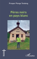 Pères noirs en pays blanc (Églises d'Afrique) (French Edition) 2343240345 Book Cover