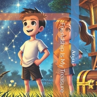 Friendship Is My Treasure (The Inner Heros Series- A groundbreaking, 10-book collection of Social-Emotional Learning (SEL) stories) B0DT1BZRLD Book Cover
