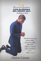 VITA GLORIOSA NEL REGNO 365+: Devozionale Quotidiano, Edizione di Febbraio, 2026 (February, 2026 Edition) (Italian Edition) B0GK6TRB73 Book Cover