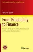 From Probability to Finance: Lecture Notes of BICMR Summer School on Financial Mathematics 9811515751 Book Cover