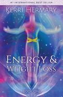 Energy & Weight Loss 164516800X Book Cover