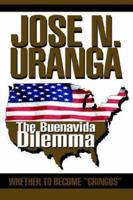 The Buenavida Dilemma: Whether to Become Gringos 0595272614 Book Cover