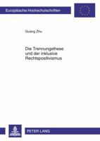 Die Trennungsthese Und Der Inklusive Rechtspositivismus 363163627X Book Cover