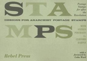 Stamps: Designs For Anarchist Postage Stamps 0946061149 Book Cover