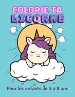 Colorie Ta Licorne B0C79QRB8P Book Cover