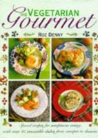 The Vegetarian Gourmet: Special Recipes for Sumptuous Eating 1840381280 Book Cover