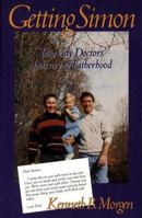 Getting Simon: Two Gay Doctors' Journey to Fatherhood 1883647045 Book Cover