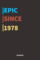 Epic Since 1978 Notebook: Lined Notebook / Journal Gift, 120 Pages, 6x9, Soft Cover, Matte Finish 1676792406 Book Cover