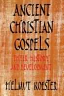 Ancient Christian Gospels : Their History and Development 0334024501 Book Cover